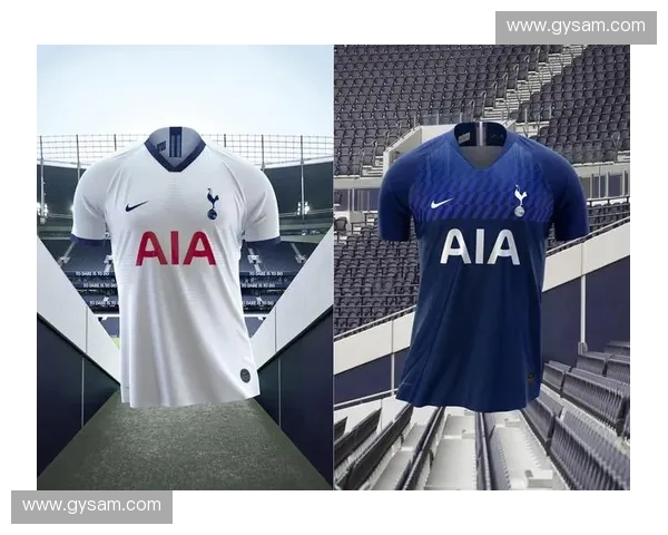 托特纳姆热刺新赛季球衣设计揭秘细节与背后故事分析 托特纳姆热刺新赛季球衣设计揭秘细节与背后故事分析